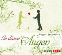 In deinen Augen. Forever, 6 Audio-CDs, english version, 6 Audio-CDs - Maggie Stiefvater