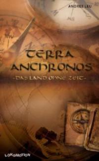 Terra Anchronos - Andree Leu