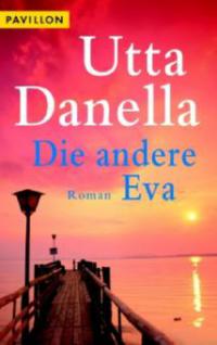 Die andere Eva - Utta Danella