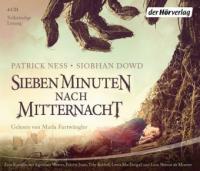 Sieben Minuten nach Mitternacht, 4 Audio-CDs - Patrick Ness, Siobhan Dowd