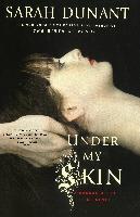 Under My Skin - Sarah Dunant
