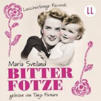 Bitterfotze, 6 Audio-CDs - Maria Sveland