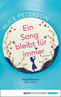 Ein Song bleibt für immer - Alice Peterson