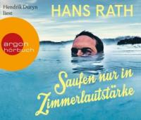Saufen nur in Zimmerlautstärke - Hans Rath