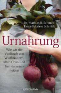 Urnahrung - Mathias R. Schmidt, Tanja-Gabriele Schmidt