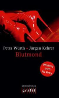 Blutmond - Wilsberg trifft Pia Petry - Petra Würth, Jürgen Kehrer