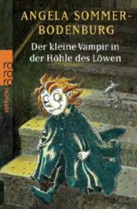 Der kleine Vampir in der Höhle des Löwen - Angela Sommer-Bodenburg