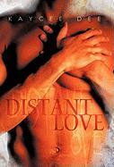 Distant Love - Kaycee Dee