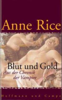 Blut und Gold - Anne Rice