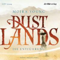 Dustlands - Die Entführung, 6 Audio-CDs - Moira Young