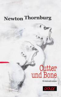 Cutter und Bone - Newton Thornburg