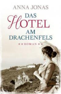 Das Hotel am Drachenfels - Anna Jonas