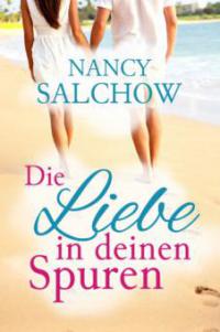 Die Liebe in deinen Spuren - Nancy Salchow