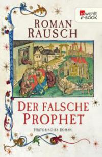 Der falsche Prophet - Roman Rausch