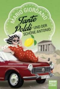 Tante Poldi und der schöne Antonio - Mario Giordano