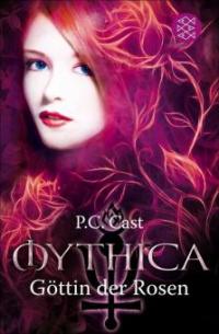 Mythica 0. Göttin der Rosen - P. C. Cast