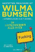 Gestatten, mein Name ist Wilma Bumsen, Gynäkologin aus Fucking - Jan Anderson, Christian Koch