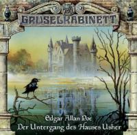 Gruselkabinett 11. Der Untergang des Hauses Usher. CD - Edgar Allan Poe