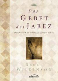 Das Gebet des Jabez - Bruce Wilkinson