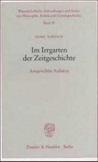Im Irrgarten der Zeitgeschichte - Ernst Topitsch