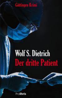Der dritte Patient - Wolf S. Dietrich