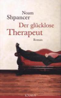 Der glücklose Therapeut - Noam Shpancer