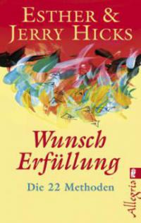 Wunscherfüllung - Esther Hicks, Jerry Hicks