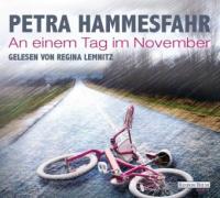 An einem Tag im November, 6 Audio-CDs - Petra Hammesfahr