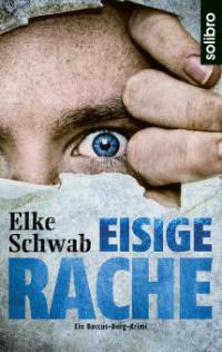 Eisige Rache - Elke Schwab