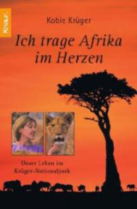 Ich trage Afrika im Herzen - Kobie Krüger