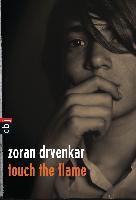 Touch the flame - Zoran Drvenkar