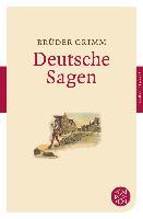 Deutsche Sagen - Jacob Grimm, Wilhelm Grimm