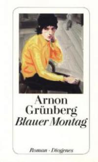 Blauer Montag - Arnon Grünberg