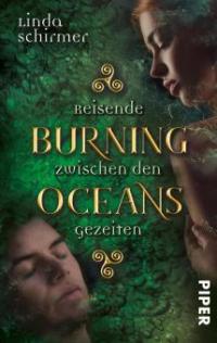 Burning Oceans: Reisende zwischen den Gezeiten - Linda Schirmer