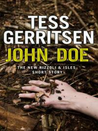John Doe (A Rizzoli and Isles short story) - Tess Gerritsen