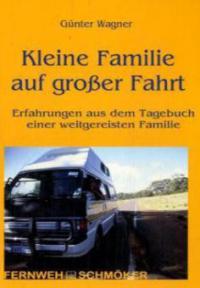 Kleine Familie auf großer Fahrt - Günter Wagner