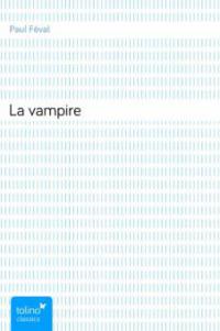 La vampire - Paul Féval