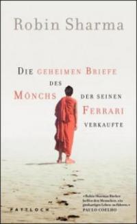 Die geheimen Briefe des Mönchs der seinen Ferrari verkaufte - Robin S. Sharma