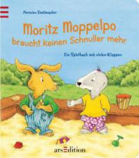 Moritz Moppelpo braucht keinen Schnuller mehr - Hermien Stellmacher