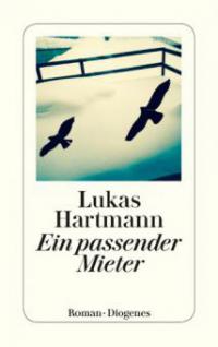 Ein passender Mieter - Lukas Hartmann