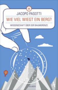 Wie viel wiegt ein Berg? - Jacopo Pasotti