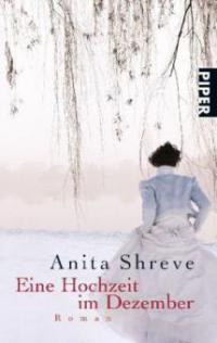 Eine Hochzeit im Dezember - Anita Shreve