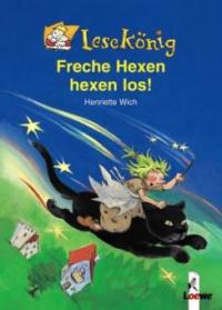 Freche Hexen hexen los!, Sonderausgabe - Henriette Wich