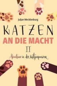 Katzen an die Macht II - Juljan Mecklenburg