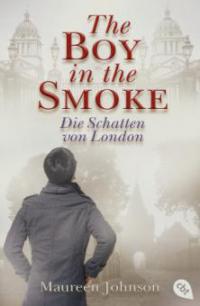 The Boy in the Smoke - Maureen Johnson