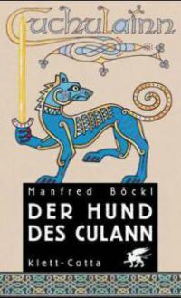 Der Hund des Culann - Manfred Böckl