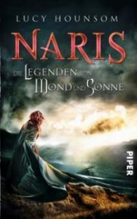 Naris - Die Legenden von Mond und Sonne - Lucy Hounsom