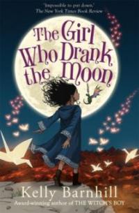 The Girl Who Drank The Moon - Kelly Barnhill