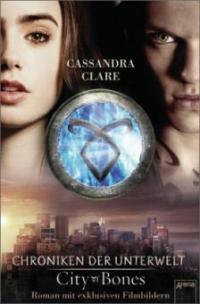 Chroniken der Unterwelt - City of Bones, Film Tie-in - Cassandra Clare