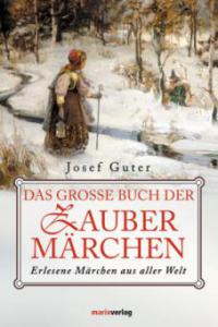 Das große Buch der Zaubermärchen - Josef Guter